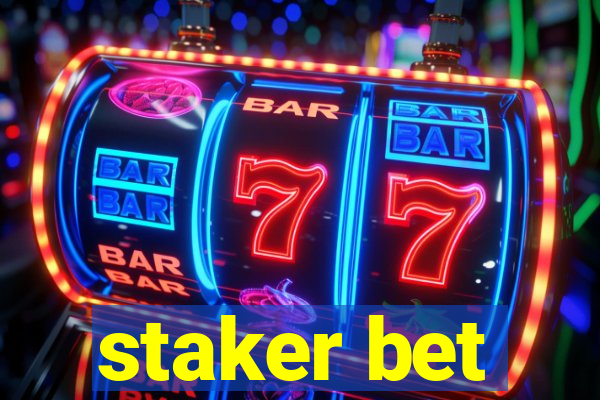 staker bet